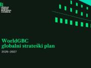 WorldGBC globalna strategija do 2027: put ka prosperitetnim zajednicama, čistijim ekonomijama i dekarbonizovanoj budućnosti / foto: GBC Srbija