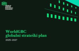 WorldGBC globalna strategija do 2027: put ka prosperitetnim zajednicama, čistijim ekonomijama i dekarbonizovanoj budućnosti / foto: GBC Srbija
